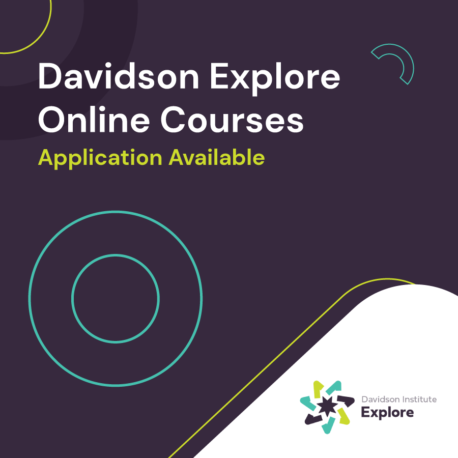 20242025 Davidson Explore application now available Davidson Institute